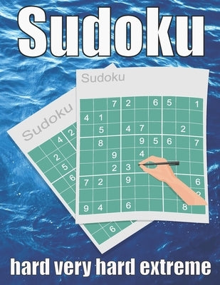 sudoku hard very hard extreme: Large Print Sudoku Puzzle Book 120 PAGE by Book, Sudoku Puzzle