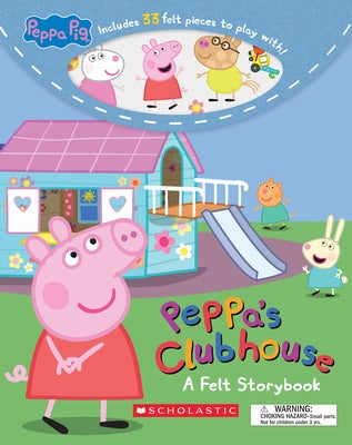 Peppa's Clubhouse (Peppa Pig): A Felt Storybook by Eone
