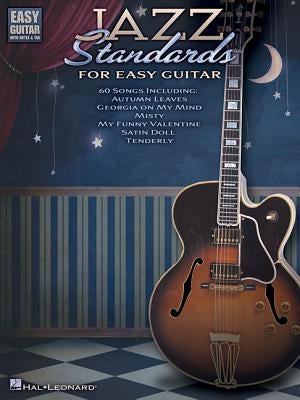 Jazz Standards for Easy Guitar by Hal Leonard Corp