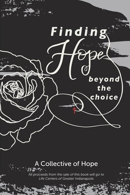 Finding Hope Beyond the Choice by Montgomery, Machelle