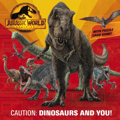 Caution: Dinosaurs and You! (Jurassic World Dominion) by Chlebowski, Rachel