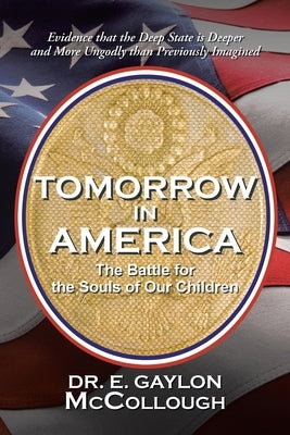 Tomorrow in America: The Battle for the Souls of Our Children by McCollough, E. Gaylon