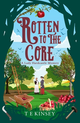 Rotten to the Core by Kinsey, T. E.