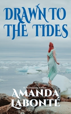 Drawn to the Tides by Labont&#233;, Amanda