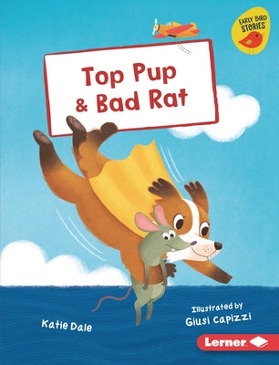 Top Pup & Bad Rat by Dale, Katie