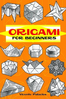 Origami for Beginners by Palacios, Vicente