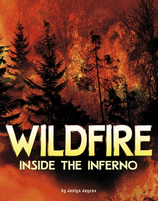 Wildfire, Inside the Inferno by Jaycox, Jaclyn