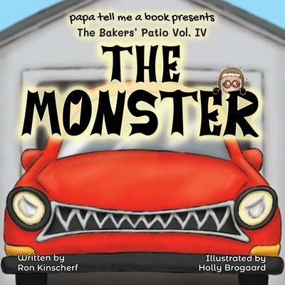 The Baker's Patio: The Monster by Kinscherf, Ron