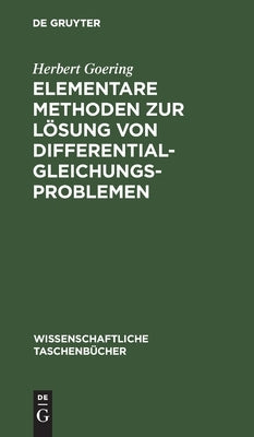 Elementare Methoden zur Lösung von Differentialgleichungsproblemen by Goering, Herbert