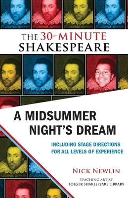 A Midsummer Night's Dream: The 30-Minute Shakespeare by Newlin, Nick