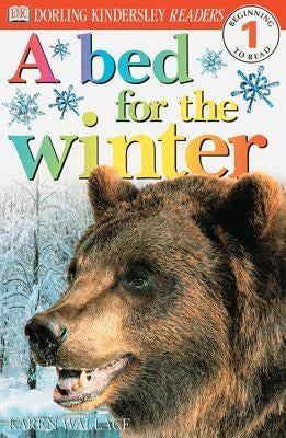 DK Readers L1: A Bed for the Winter by Wallace, Karen