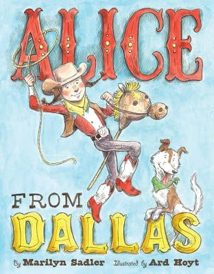 Alice from Dallas by Sadler, Marilyn