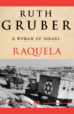Raquela: A Woman of Israel by Gruber, Ruth