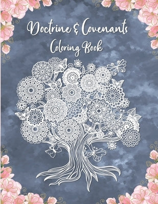 Doctrine & Covenants Coloring Book: A LDS Coloring Booking With Scripture Quotes From D&C by Press, Joyful Saints