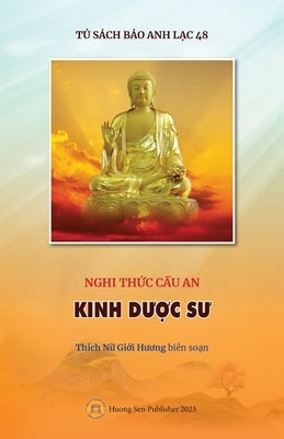 Nghi th&#7913;c C&#7847;u an - KINH D&#431;&#7906;C S&#431; by Th&#237;ch N&#7919;, Gi&#7899;i H&#432;&#417;