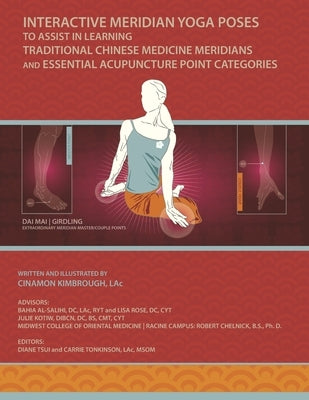 Interactive Meridian Yoga Poses: To Assist in Learning Traditional Chinese Medicine Meridians and Essential Acupuncture Point Categories by Kimbrough, Cinamon