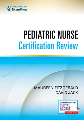 Pediatric Nurse Certification Review by Fitzgerald, Maureen