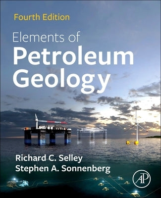 Elements of Petroleum Geology by Selley, Richard C.