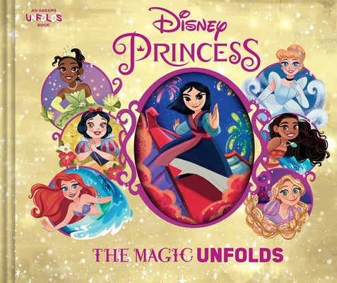 Disney Princess: The Magic Unfolds by Disney