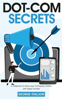 Dot-com Secrets by Stallion, George