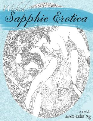 Wicked Sapphic Erotica: A Sexy Adult Coloring Book by Tate, Natalie