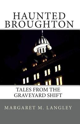 Haunted Broughton: Tales From The Graveyard Shift by Langley, Margaret