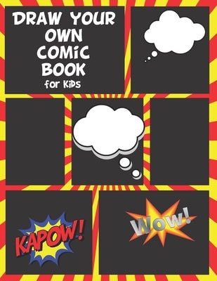 DRAW YOUR OWN COMIC BOOK for Kids: Create your own Comics and Cartoons by Publishing, Pink Hippo