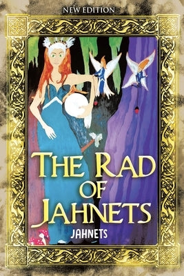 The Rad of Jahnets: New Edition by Jahnets