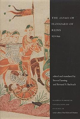 The 'Annals' of Flodoard of Reims, 919-966 by Bachrach, Bernard S.