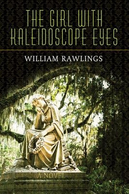 The Girl with Kaleidoscope Eyes by Rawlings, William