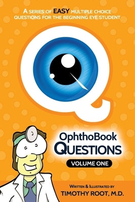 OphthoBook Questions - Vol. 1 by Root, Timothy