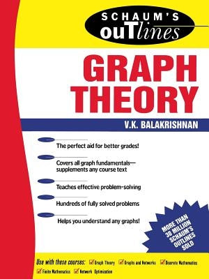 Schaum's Outline of Graph Theory: Including Hundreds of Solved Problems by Balakrishnan, V.