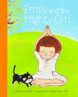 Emily and the Mighty Om by Lolley, Sarah