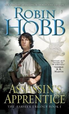 Assassin's Apprentice: The Farseer Trilogy Book 1 by Hobb, Robin