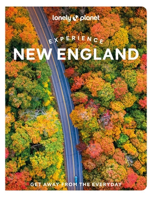 Lonely Planet Experience New England 1 by Vorhees, Mara