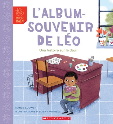 Coup de Main: l'Album-Souvenir de Léo: Une Histoire Sur Le Deuil by Loewen, Nancy