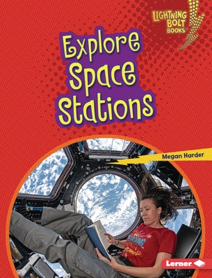 Explore Space Stations by Harder, Megan