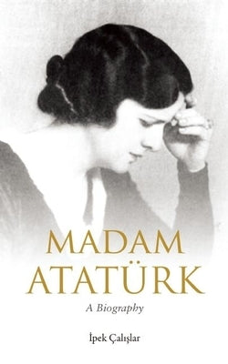 Madam Atatark by &#199;alislar, Ipek