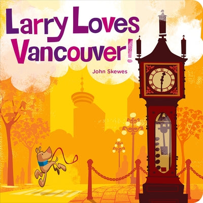 Larry Loves Vancouver by Skewes, John