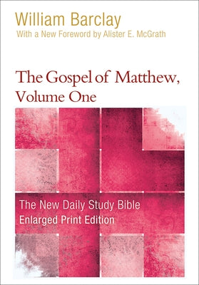 The Gospel of Matthew, Volume 1 (Enlarged Print) by Barclay, William