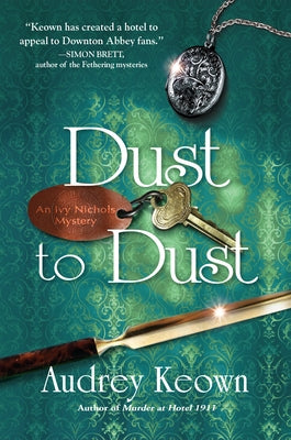 Dust to Dust: An Ivy Nichols Mystery by Keown, Audrey