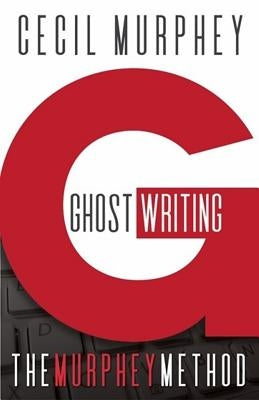 Ghostwriting: The Murphey Method by Murphey, Cecil