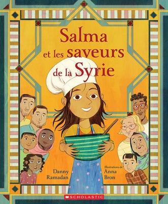 Salma Et Les Saveurs de la Syrie by Ramadan, Danny