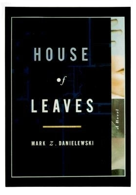 House of Leaves by Danielewski, Mark Z.