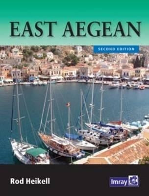 East Aegean: The Greek Dodecanese Islands and the Coast of Turkey from Gulluk to Kedova by Heikell, Rod