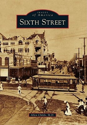 Sixth Street by Childs M. D., Allen