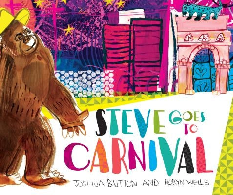 Steve Goes to Carnival by Button, Joshua