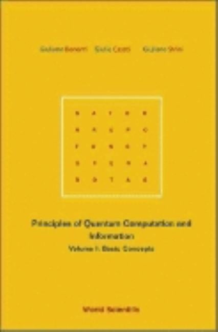 Principles of Quantum Computation and Information - Volume I: Basic Concepts by Benenti, Giuliano