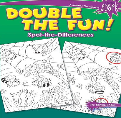 Spark Double the Fun! Spot-The-Differences by Newman-D'Amico, Fran