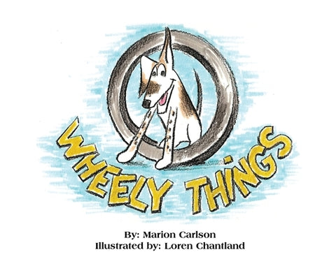 Wheely Things by Carlson, Marion